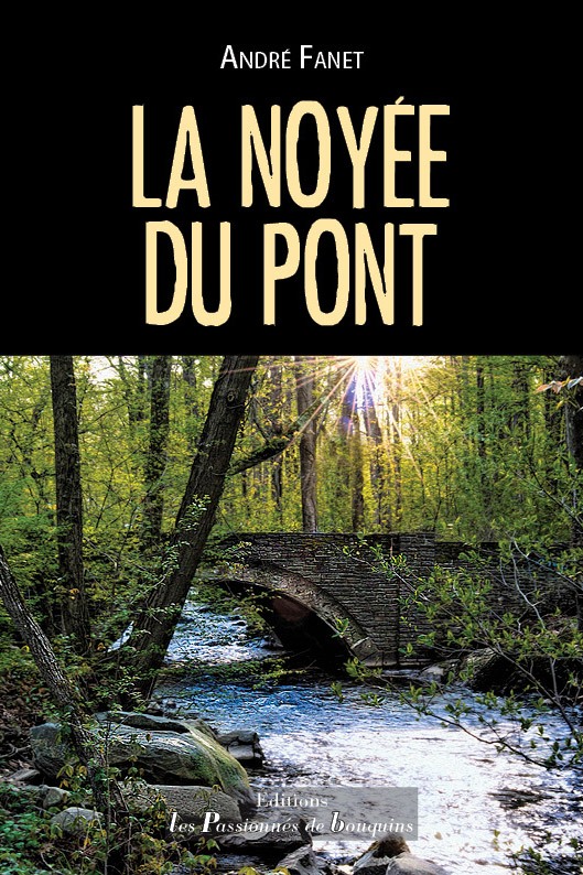 La Noyée Du Pont Les Passionnés De Bouquins